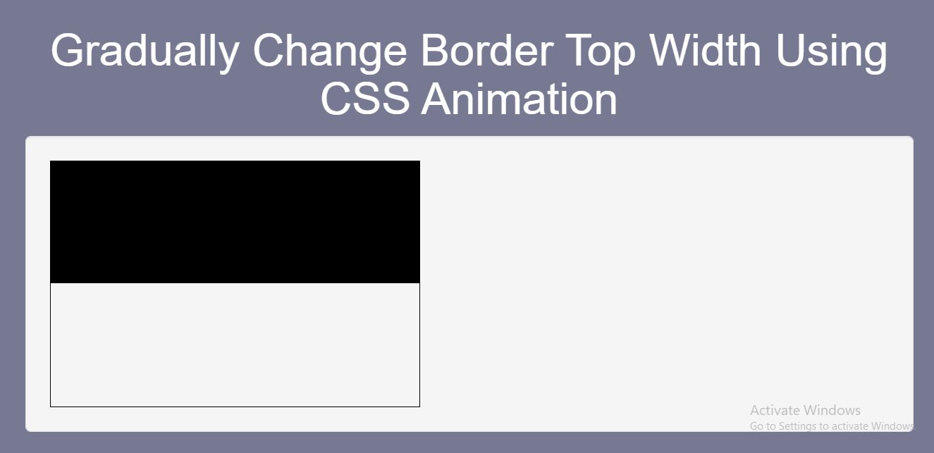 Download How Gradually Change Border Top Width Using CSS Animation