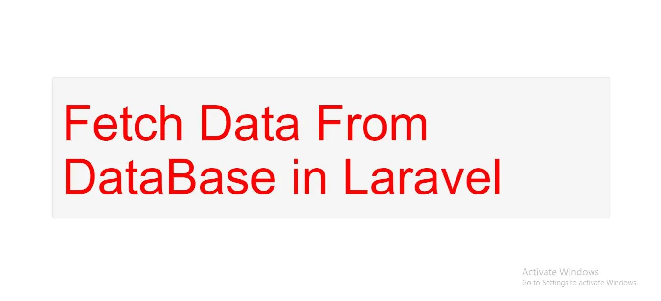 How to Fetch Data From DataBase in Laravel