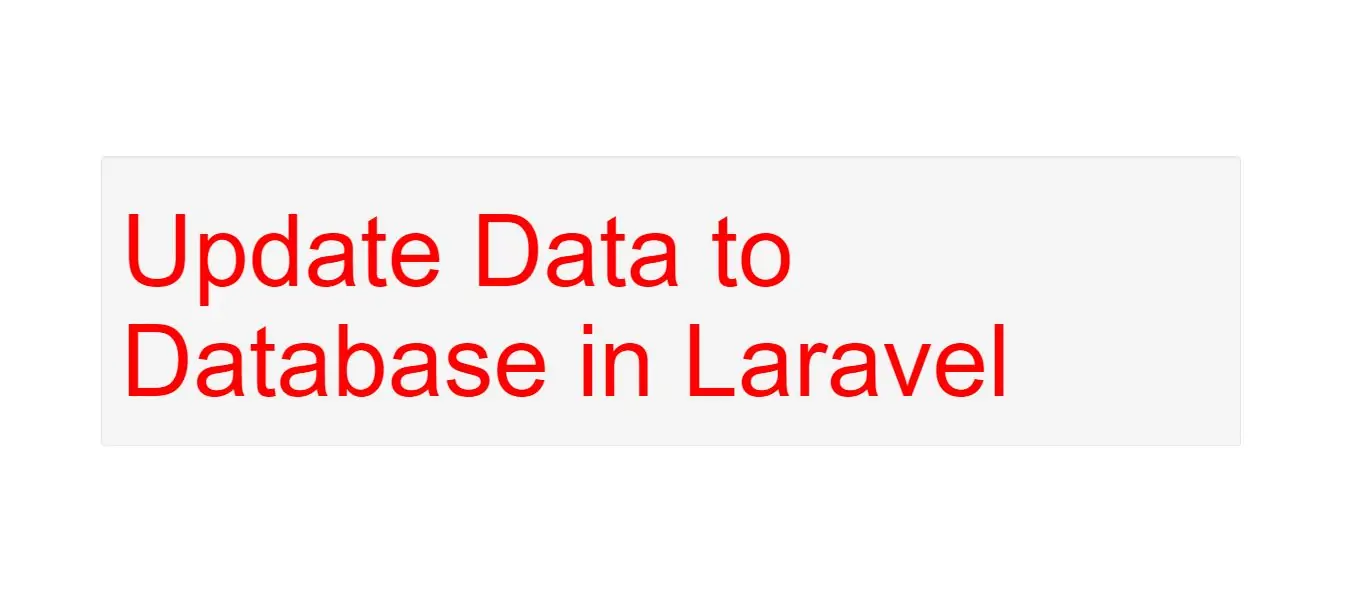 How to Update Data to Database in Laravel