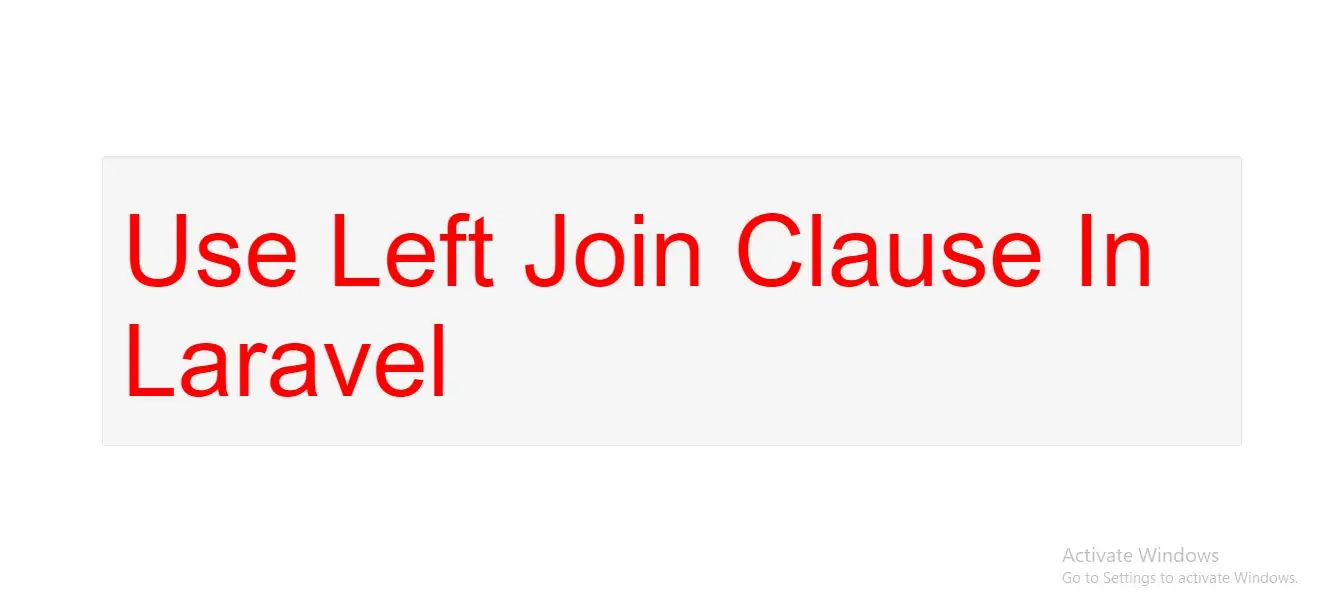 How to Use Left Join Clause In Laravel