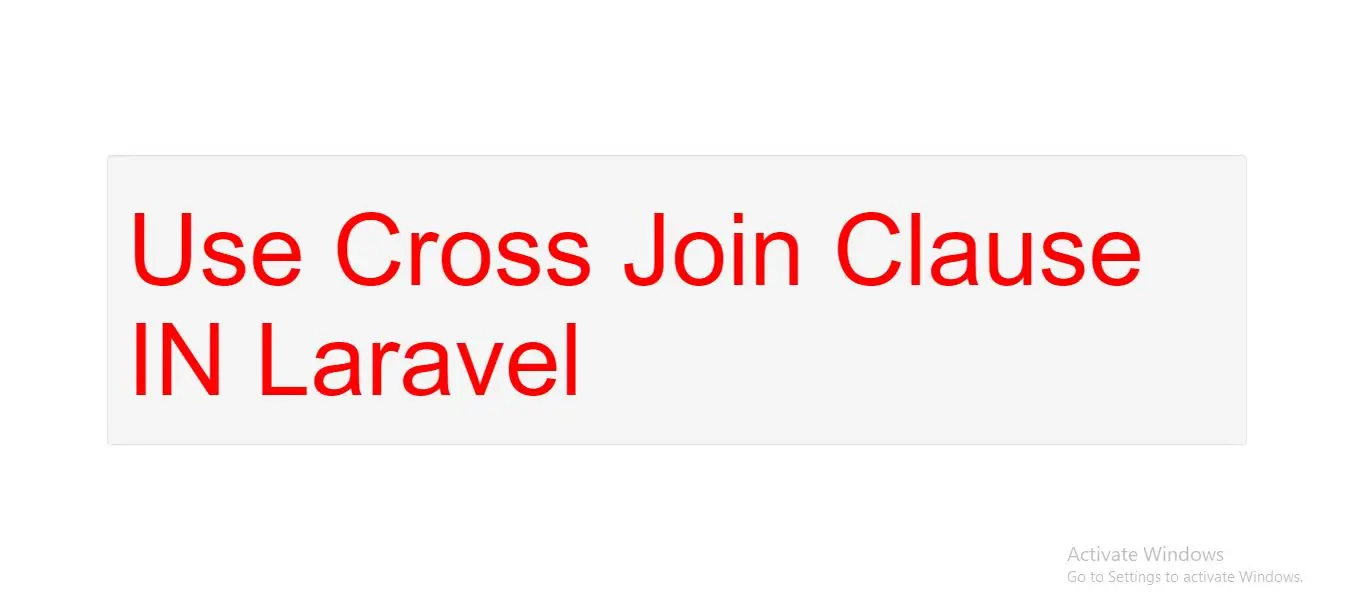 How to Use Cross Join Clause IN Laravel
