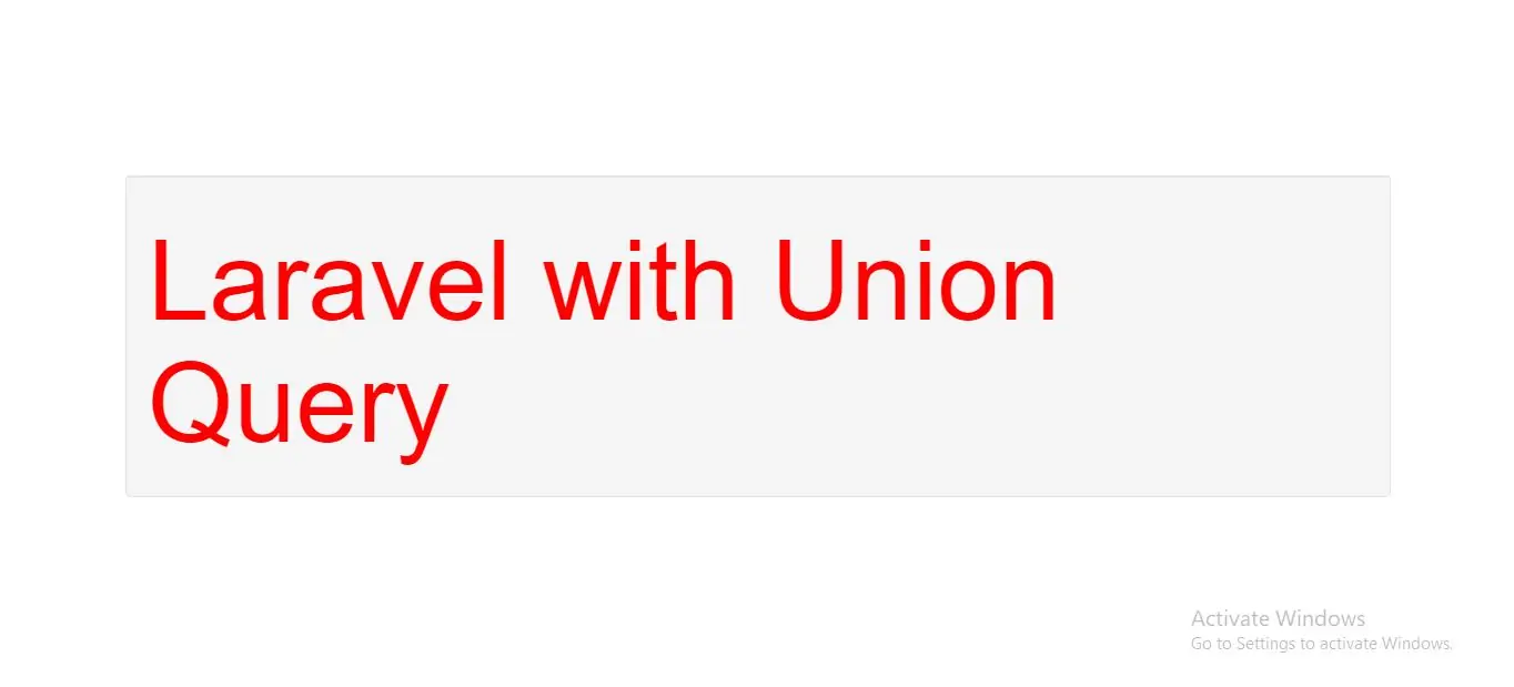 How to Use Union Queries In Laravel