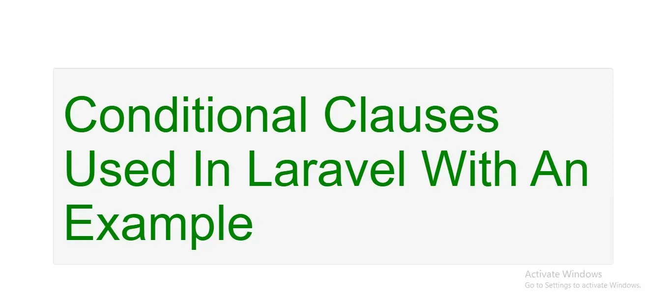 How Conditional Clauses Used In Laravel With An Example