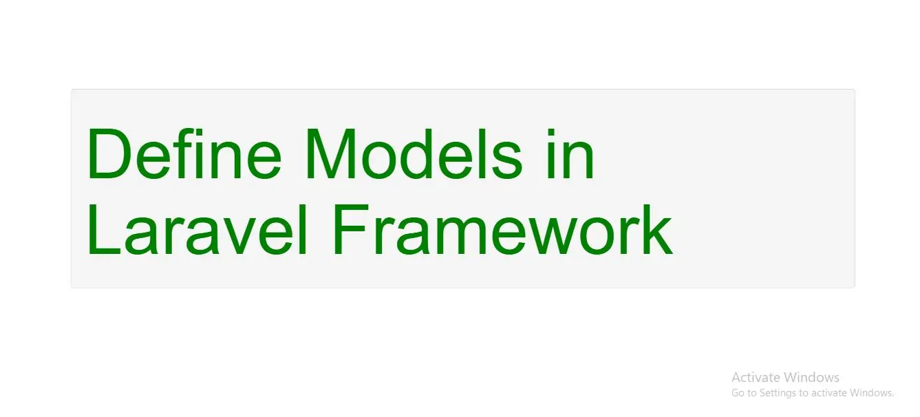 How To Define Models In Laravel Framework With An Example