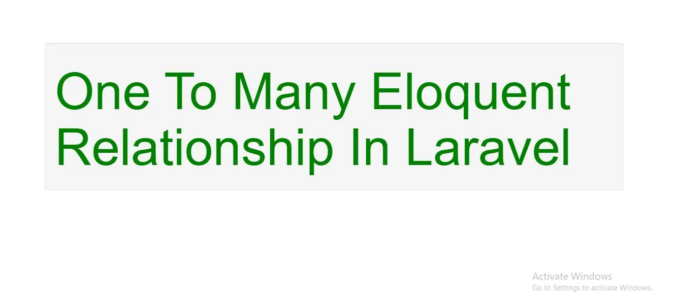What Is One To Many Eloquent Relationship In Laravel Framework