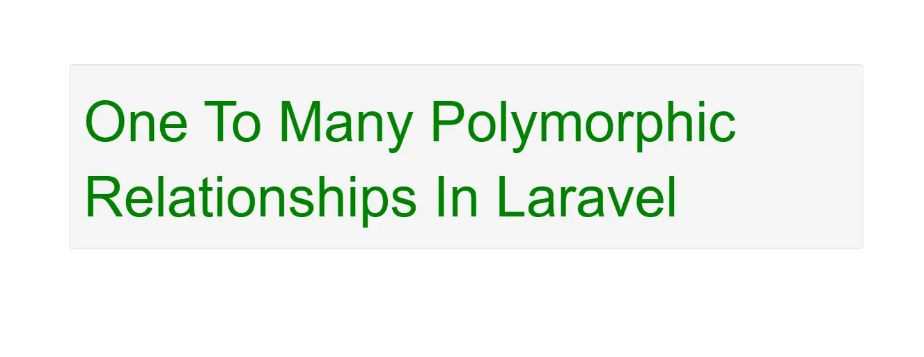 How To Define One To Many Polymorphic Relationships In Laravel