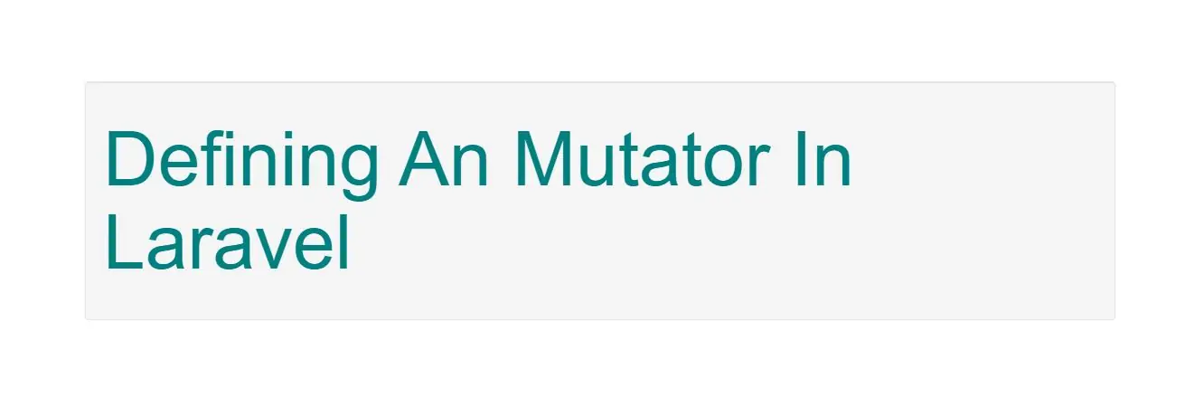 What Is The Use Of Mutator In Laravel With Example