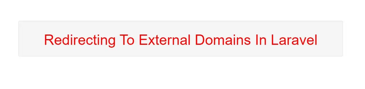 How To Redirect To External Domains In Laravel Framework