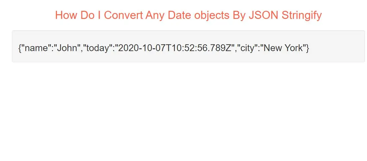 How Do I Convert Any Date objects By JSON Stringify