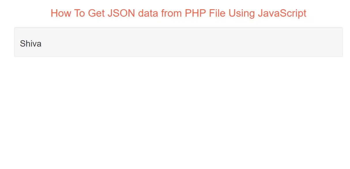 How To Get JSON data from PHP File Using JavaScript