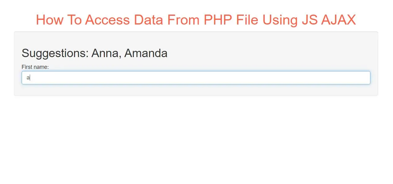 How Can I Access Data From PHP Files Using JS AJAX