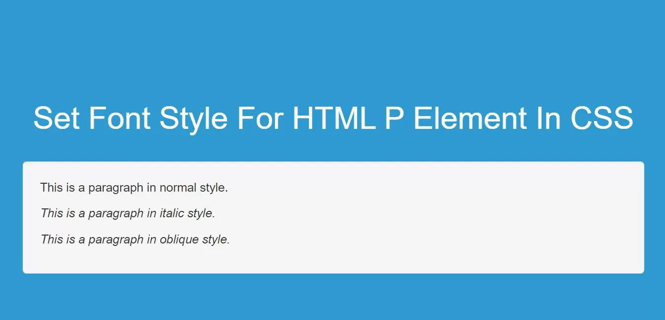 How Can I Set Font Style For HTML P Element In CSS