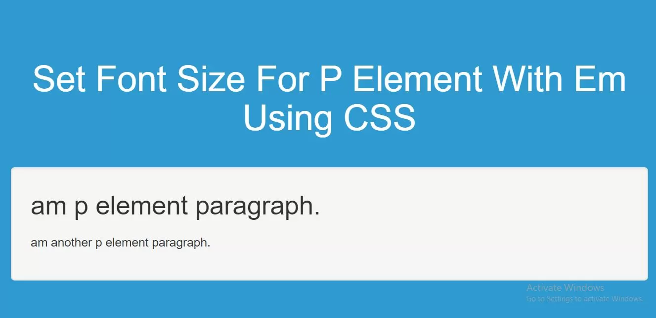 How To Set Font Size For P Element With Em Using CSS