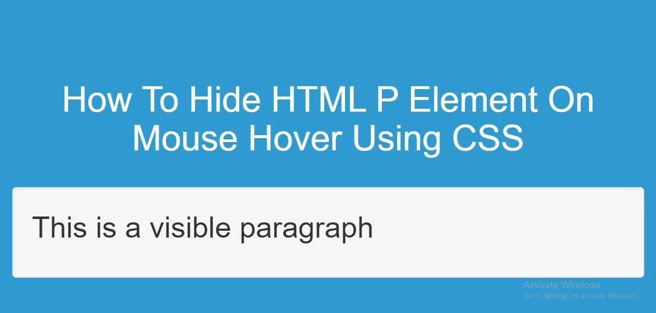 How To Hide HTML P Element On Mouse Hover Using CSS