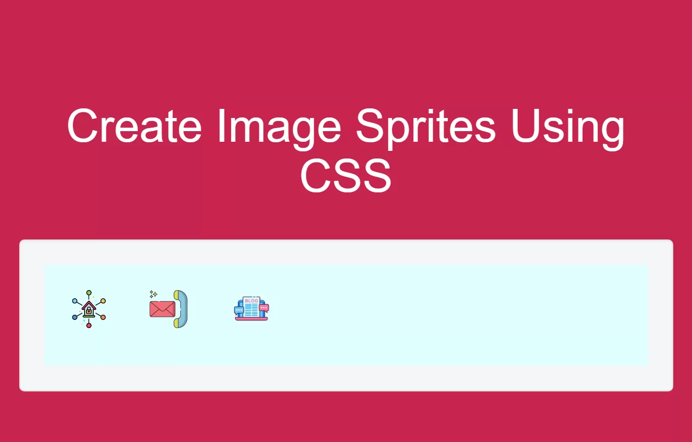 How To Create Image Sprites Using CSS With Examples