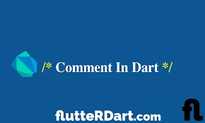 How To Add Single Line Multiple Line Comments In Flutter Dart