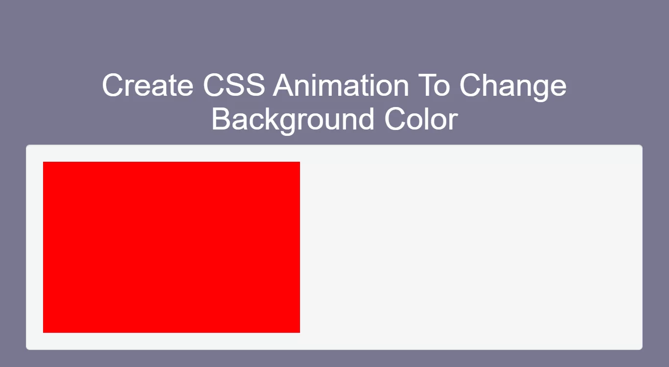 How To Create CSS Animation To Change Background Color