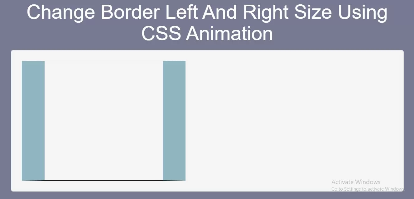 How To Change Border Left And Right Size Using CSS Animation