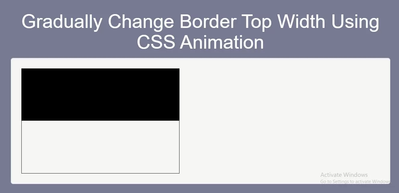 How Gradually Change Border Top Width Using CSS Animation