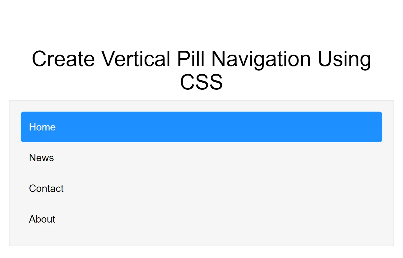 How Do I Create Vertical Pill Navigation Using CSS