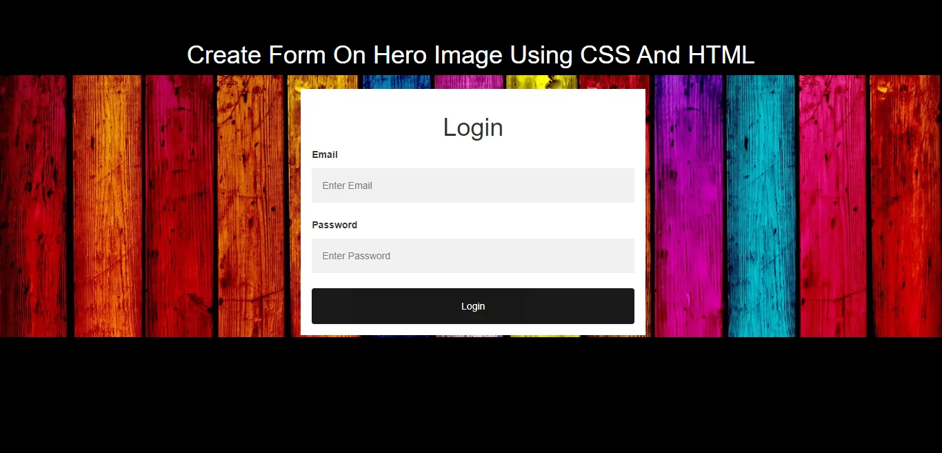How To Create Form On Hero Image Using CSS And HTML