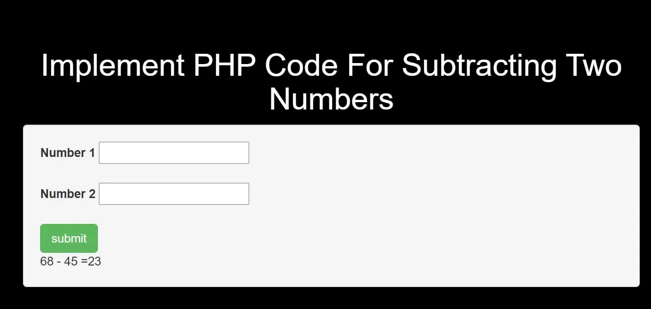 How To Implement PHP Code For Subtracting Two Numbers