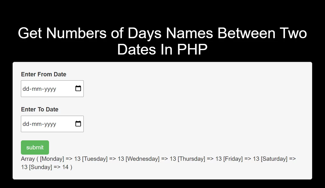 How To Get Numbers of Days Names Between Two Dates In PHP