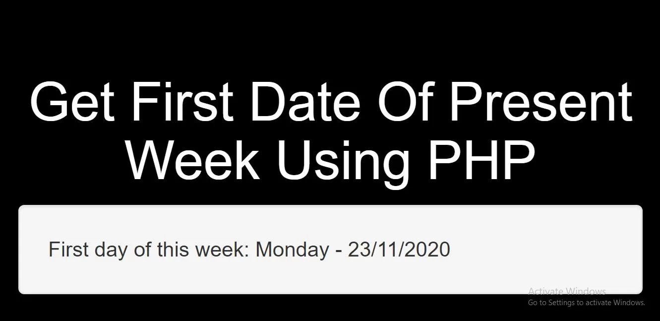 How Can I Get First Date Of Present Week Using PHP