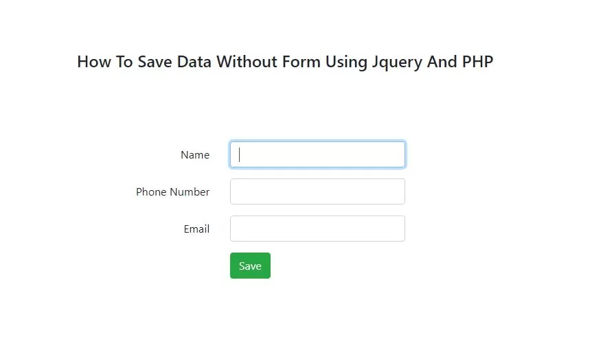 How To Save Data Without Form Using Jquery And PHP
