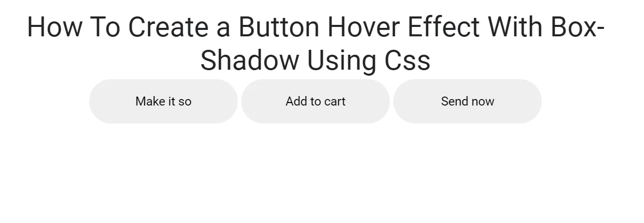 How To Create a Button Hover Effect With Box-Shadow Using Css