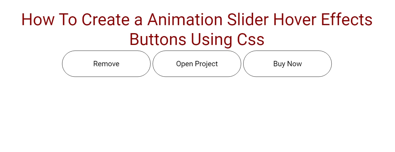 How To Create a Animation Slider Hover Effects Buttons Using Css part-1
