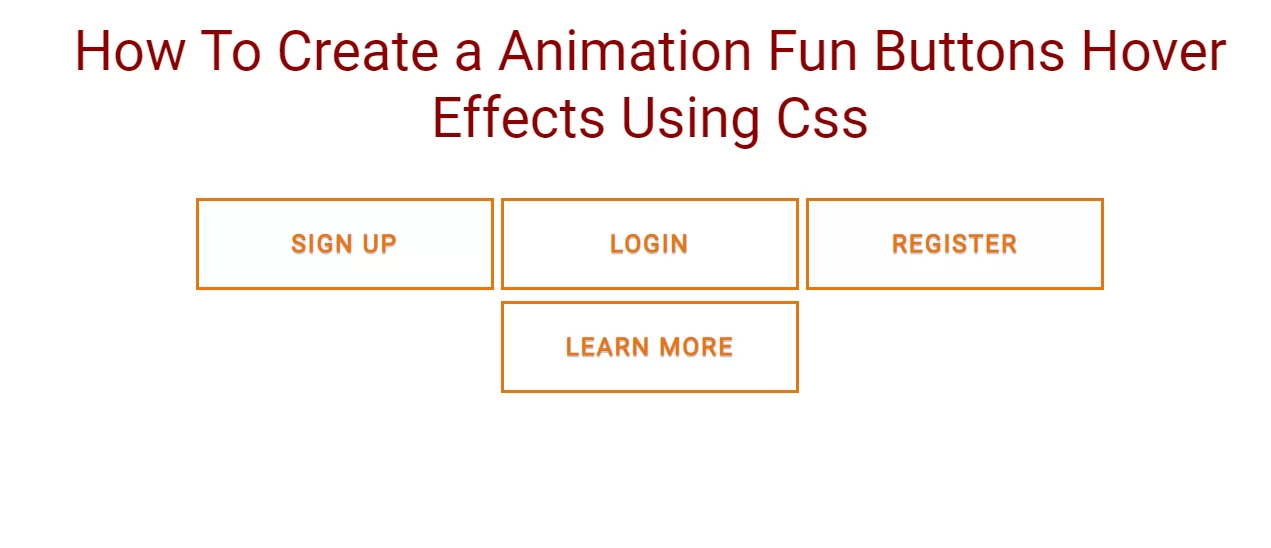 How To Create a Animation Fun Buttons Hover Effects Using Css