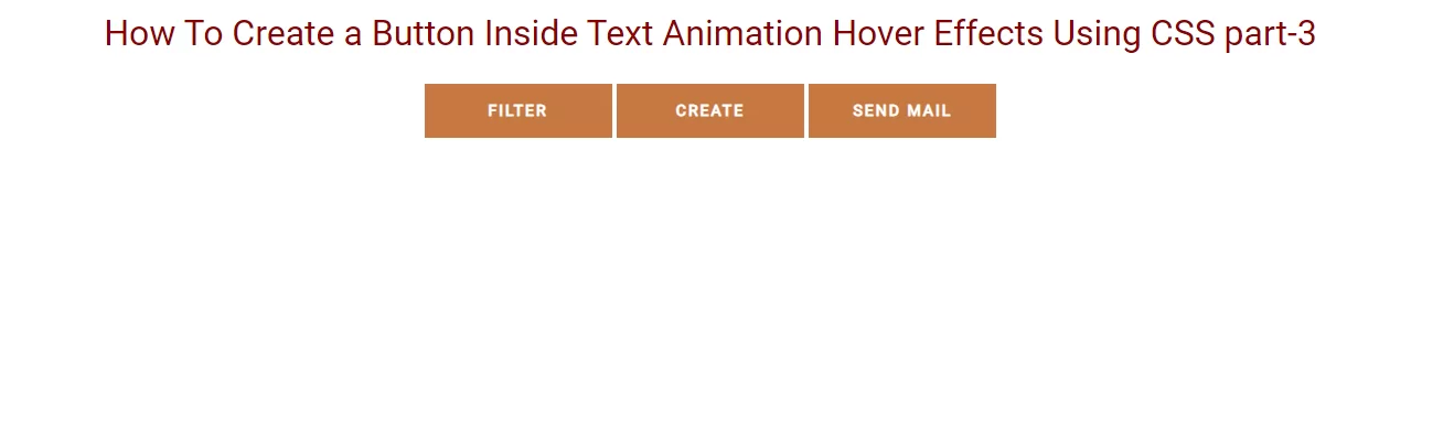 How To Create a Button Inside Text Animation Hover Effects Using CSS part-3