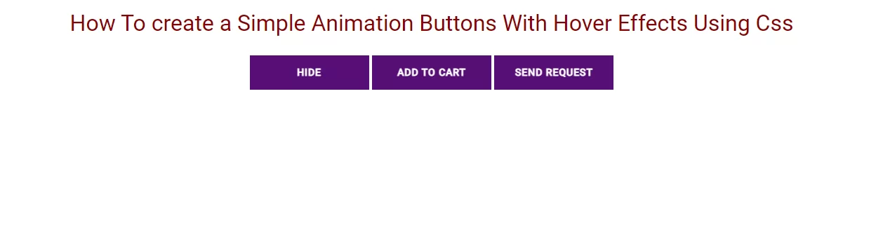 How To create a Simple Animation Buttons With Hover Effects Using Css