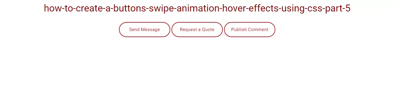How To Create a Buttons Swipe Animation Hover Effects Using Css Part-5